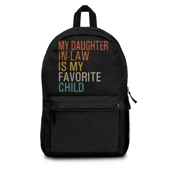 My Daughter-In-Law Is My Favorite Child Backpacks