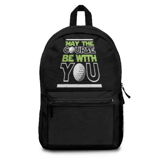 May The Course Be With You Funny Golfing Backpacks