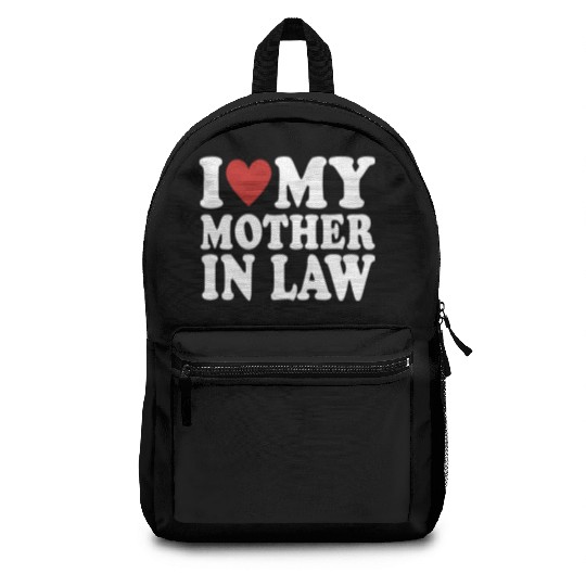 I Love My Mother In Law Funny Parents Day Mother's Backpacks