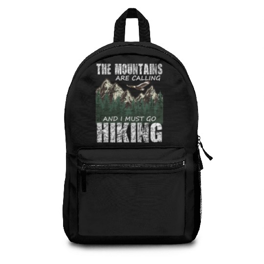 Hiker- The mountains are calling and I must go Backpacks