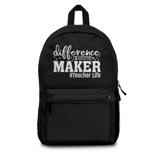Teacher Life Difference Maker Happy First Day of S Backpacks
