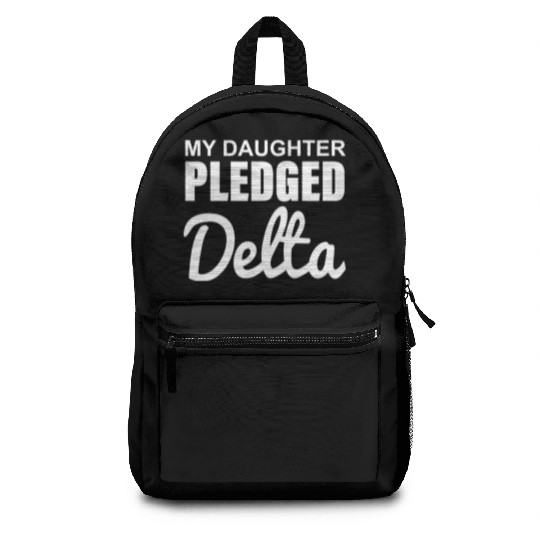 MY DAUGHTER PLEDGED Delta Backpacks