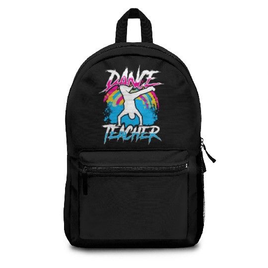 Dance Teacher Teach Dancer Dancing Class Backpacks