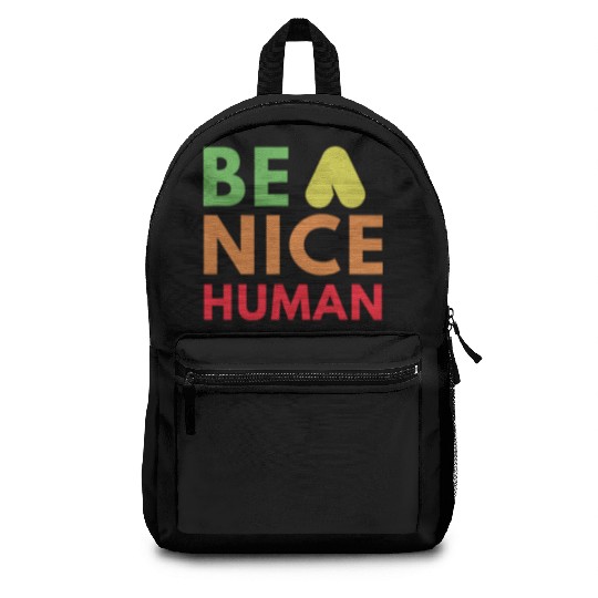 Be a nice human Backpacks