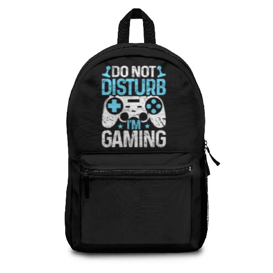 Do Not Disturb I'm Gaming Backpacks
