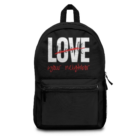 Love Your Neighbor Backpacks