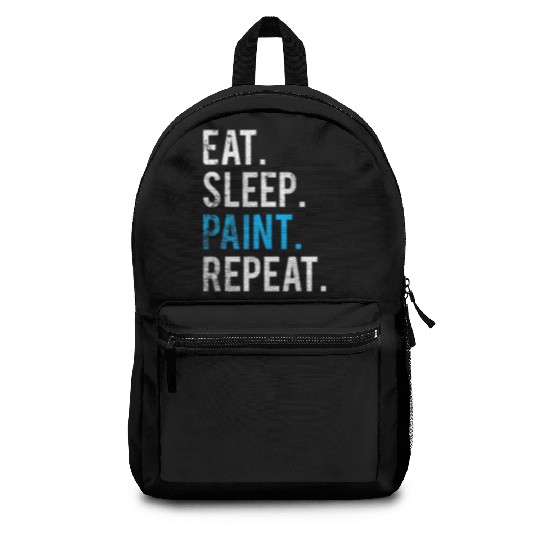 Eat Sleep Paint Repeat Artist Painting Painter Backpacks
