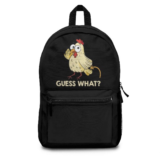 Guess What Chicken Butt Chickens Farmer Backpacks