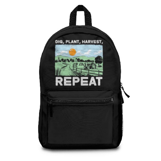 Dig Plant Harvest Repeat I Agriculture Farmer Backpacks