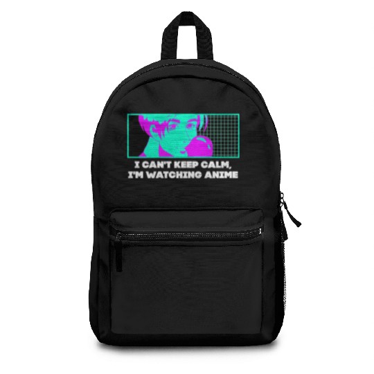 Cant Keep Calm Watching Anime Funny Anime Lover Hu Backpacks