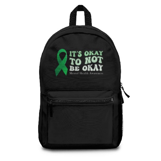 its okay to not be okay Mental Health Awareness Backpacks