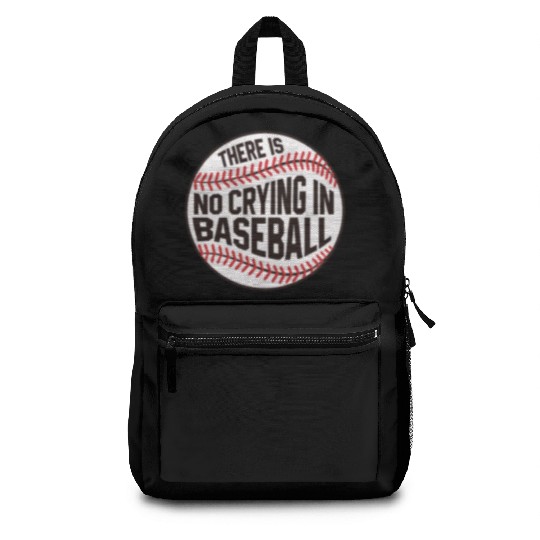 Baseball There is no crying in Baseball Backpacks