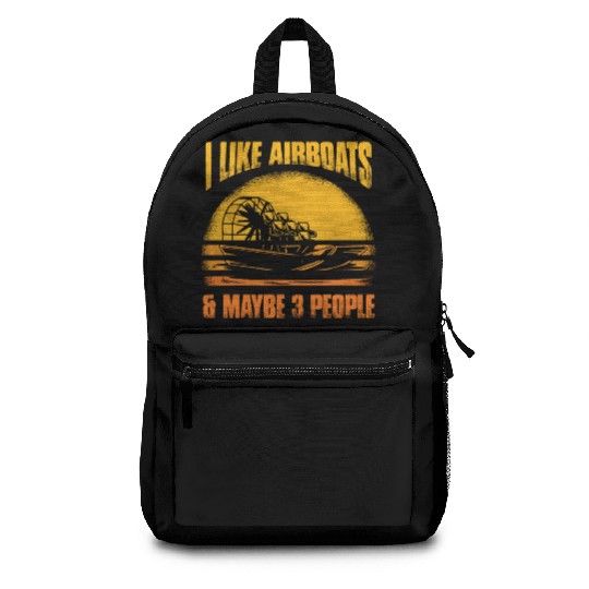 I Like Airboats & Maybe 3 People Propeller Swamp H Backpacks