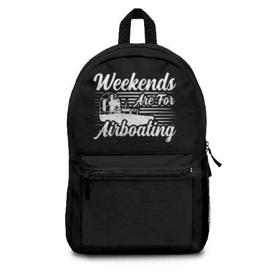 Weekends Are For Airboating Airboat Swamp Backpacks