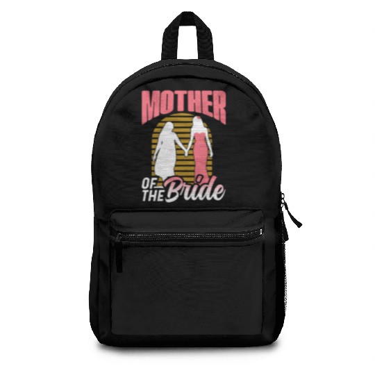 Mother Of The Bride Bachelorette Party Wedding Backpacks