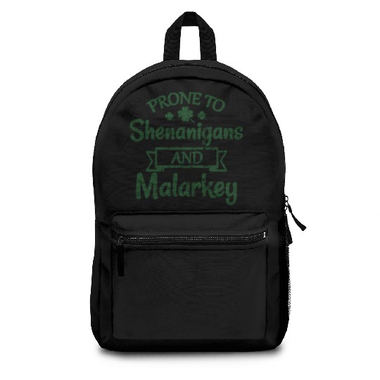 St Patrick'S Day Prone To Shenanigans Malarkey Backpacks