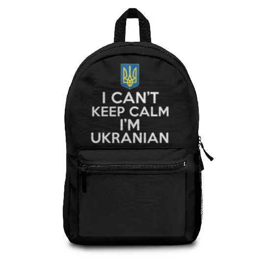 I Can'T Keep Calm I'M Ukrainian FolFrom Ukraine Backpacks
