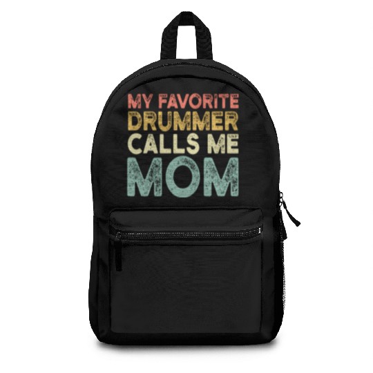 My Favorite Drummer Calls Me Mom Backpacks