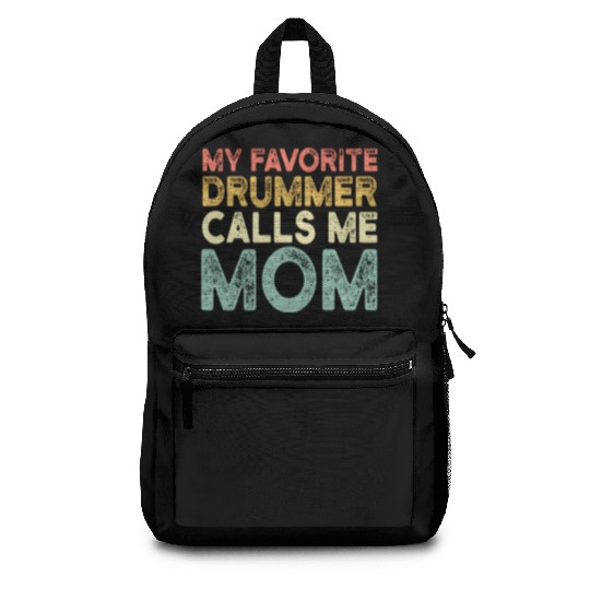 My Favorite Drummer Calls Me Mom Backpacks