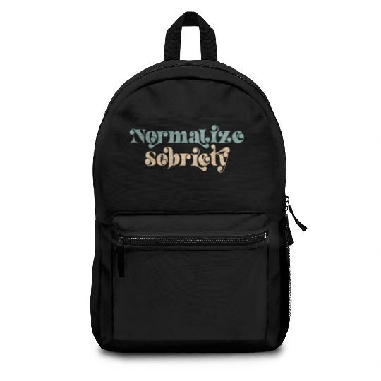 Sober Quote Normalize Sobriety Backpacks