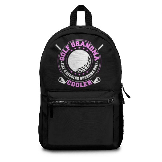 Golf Grandma Like A Regular Grandma Only Cooler Backpacks