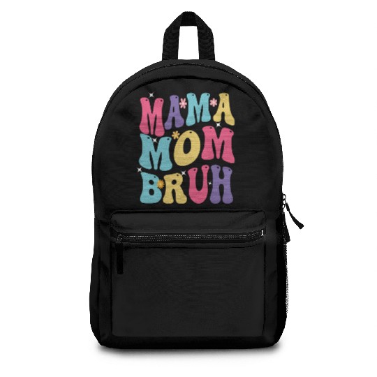 MAMA MOM BRUH Backpacks