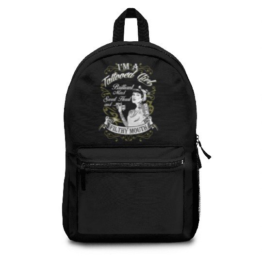 I m a Tattoo girl brilliant Mind Sweet Heart Backpacks