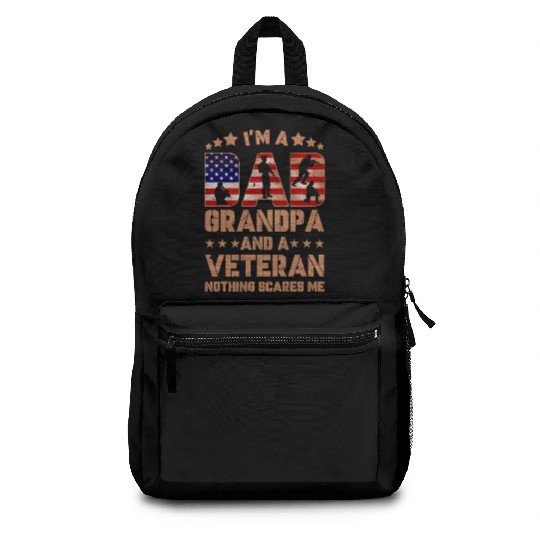 Im A Dad Grandpa And A Veteran Nothing Scares Backpacks
