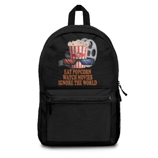 Eat Popcorn Watch Movies Ignore The World Backpacks
