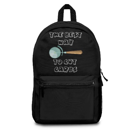Food Humor The Best Way To Cut Carbs Pizza Lover Backpacks