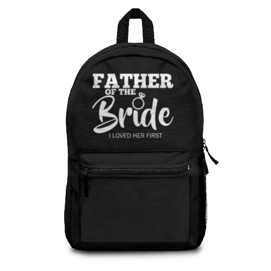 Father Of The Bride Fatherly Love Dad Backpacks