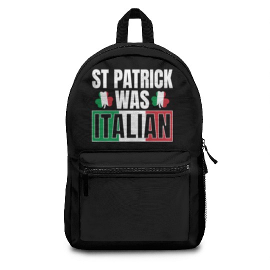 St Patric Was Italian St Patric Day Irish Shamrock Backpacks