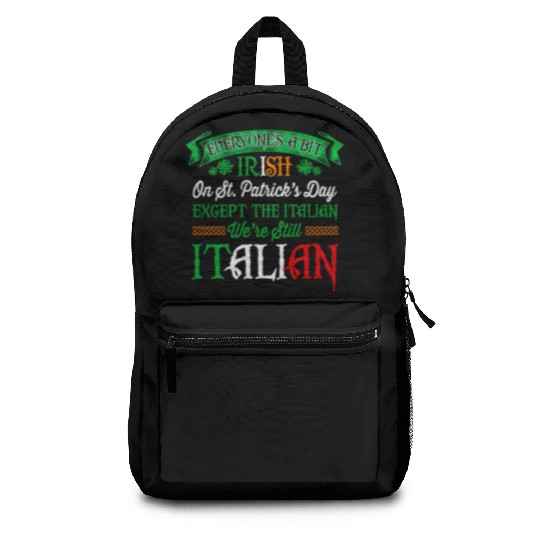 We'Re Still Italian On St Patrick'S Day Irish Backpacks