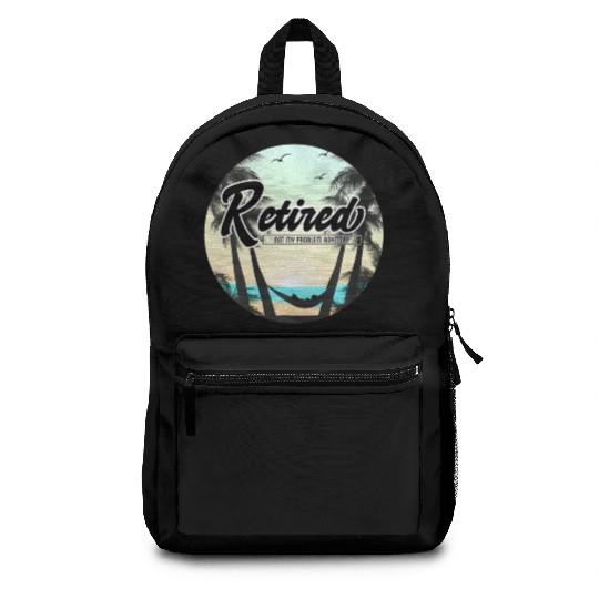 Retired Not My Problem Anymore Retirement Backpacks