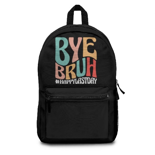 Bye Bruh Teacher Backpacks