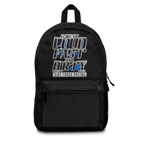 Loud Fast Dirty Dirt Track Racing Gear edway Racer Backpacks