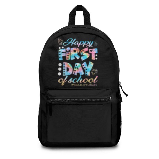 Happy First Day School Educator Life Welcome Back Backpacks