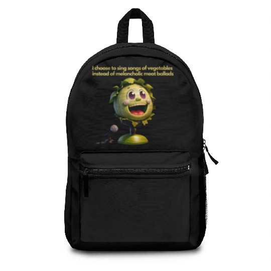 I prefer to sing songs of vegetables.Vegan Fashion Backpacks