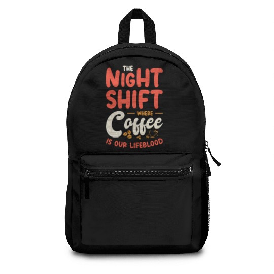 Night Shift Worker Graveyard Duty Backpacks