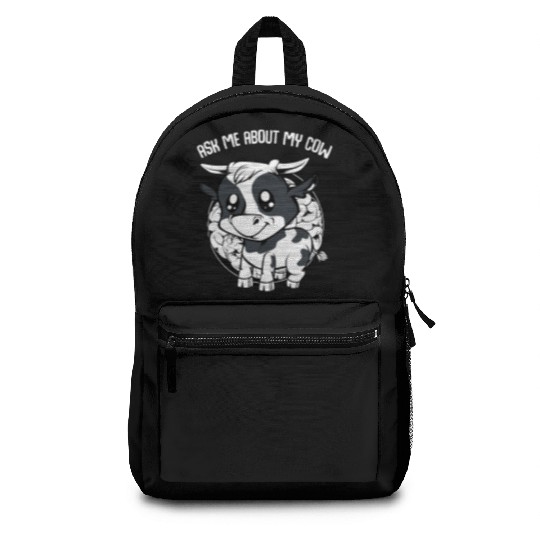 Cow Ask Me About My Cow Funny Farmer Saying Backpacks