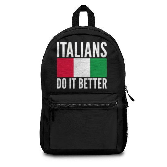 Italians Do It Better Italy Flag Quoted Themed Backpacks