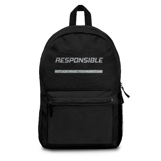 Responsible Graphic Novelty Sarcastic Funny Backpacks