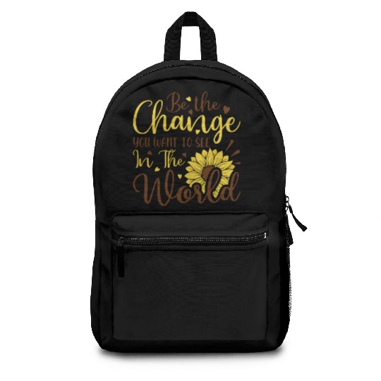 Be The Change Youwant To See In The World Backpacks