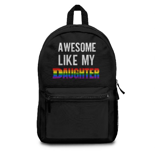 Awesome Like My Daughter Pride Rainbow flag Backpacks