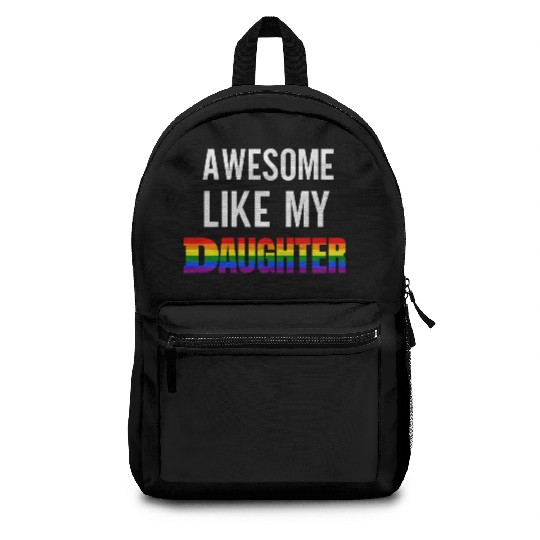Awesome Like My Daughter Pride Rainbow flag Backpacks
