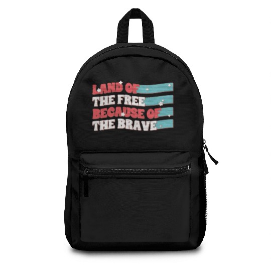 Land Of The Free Because Of The Brave Backpacks