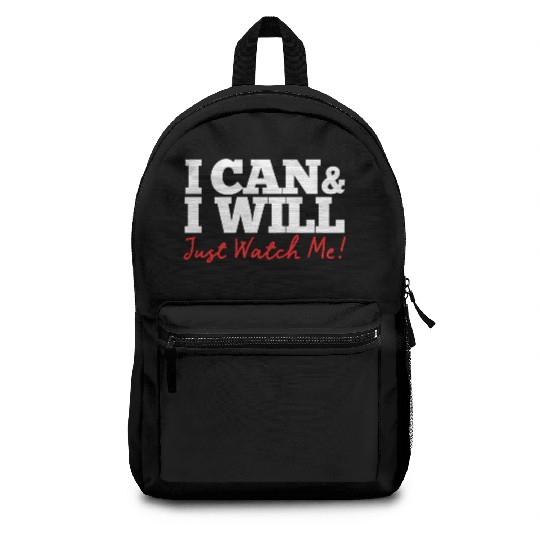 Positive Affirmation I Can I Will Just Watch Me Backpacks
