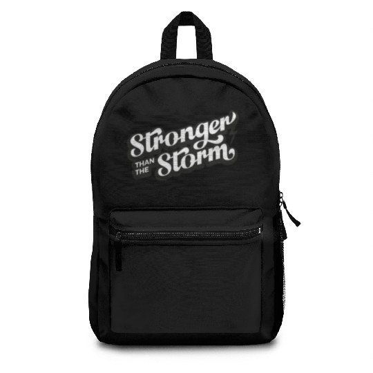 Strong people gifts Stronger than the Storm Backpacks