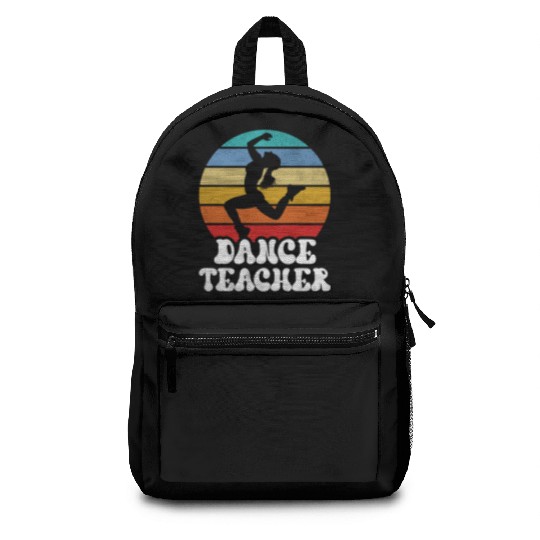Dance Teacher Teach Dancer Dancing Class Backpacks