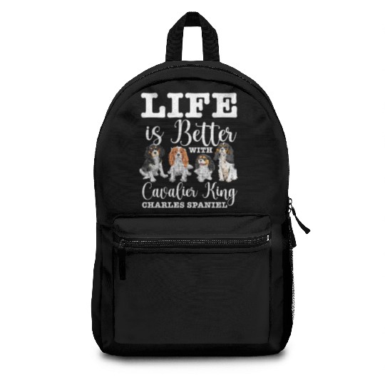 Life Is Better With Cavalier King Charles Spaniel Backpacks